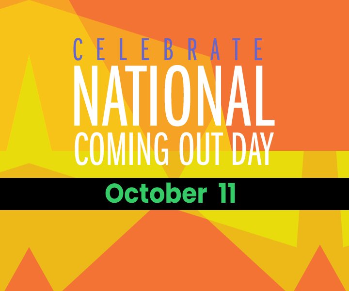Happy National Coming Out Day October 11