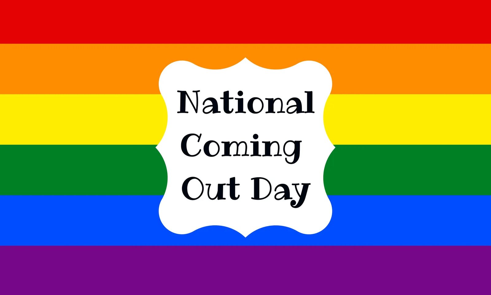 October 11th National Coming Out Day