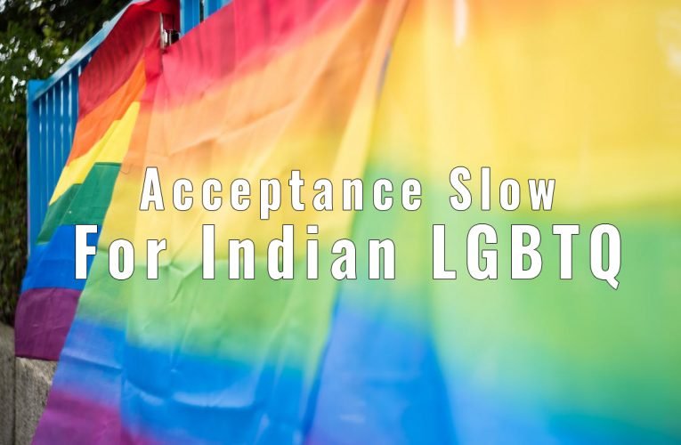 Acceptance Slow for Indian LGBTQ